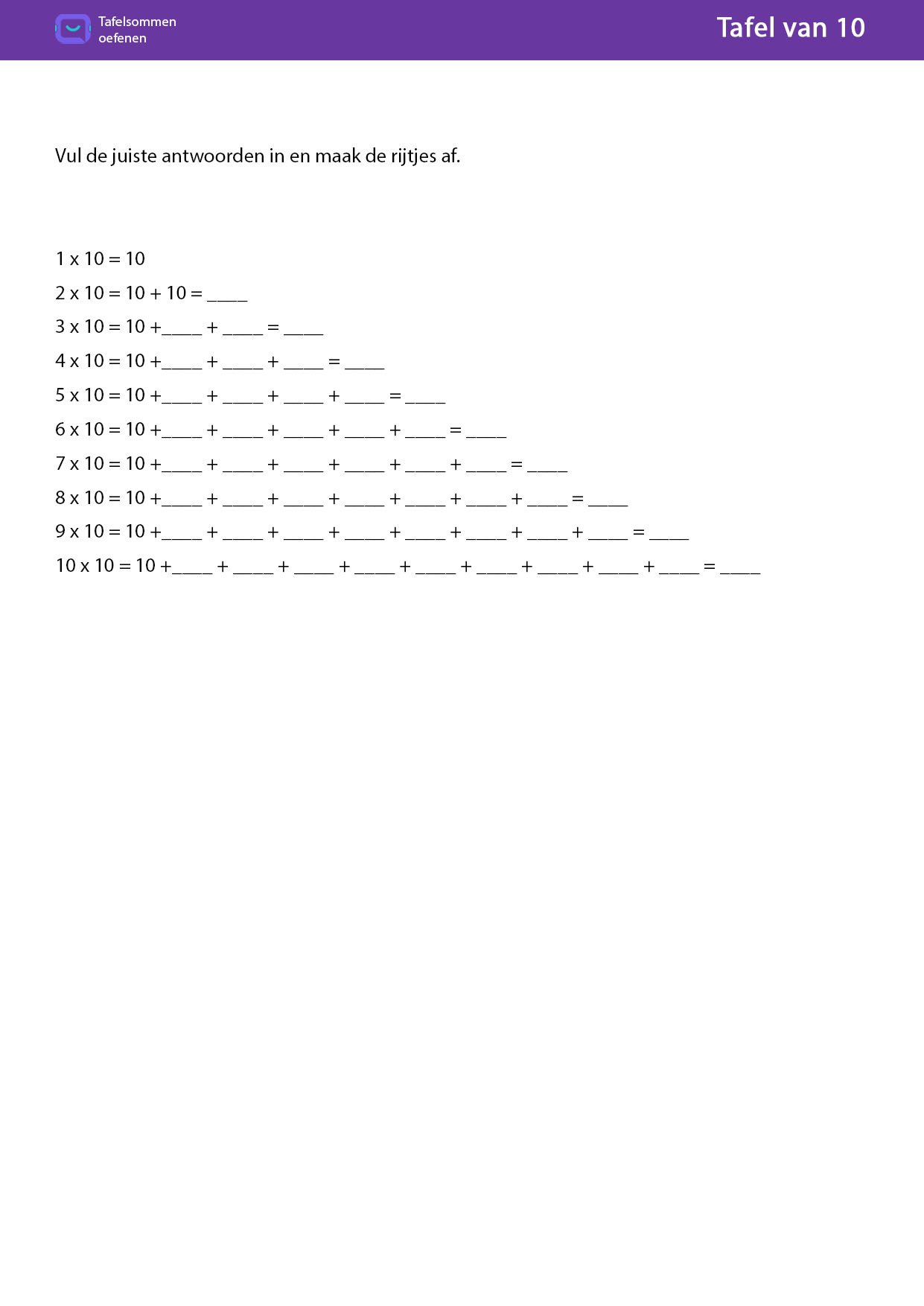 Tafel van 10 Vul de juiste antwoorden in en maak de rijtjes af
